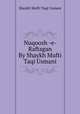 Nuqoosh -e- Raftagan By Shaykh Mufti Taqi Usmani, Shaykh Mufti Taqi Usmani 