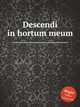 Descendi in hortum meum, Anonymous 
