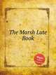 The Marsh Lute Book, Anonymous 