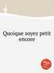 Quoique soyez petit encore, Коллектив авторов 