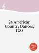 24 American Country Dances, 1785, Коллектив авторов 