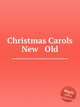 Christmas Carols New & Old, Коллектив авторов 