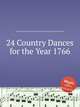 24 Country Dances for the Year 1766, Коллектив авторов 