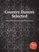 Country Dances Selected, Коллектив авторов 