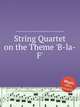 String Quartet on the Theme 