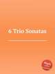 6 Trio Sonatas, Коллектив авторов 