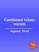 Cantiones trium vocum, Aagesen, Truid 