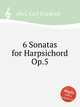 6 Sonatas for Harpsichord Op.5, Abel, Carl Friedrich 