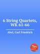 6 String Quartets, WK 61-66, Abel, Carl Friedrich 