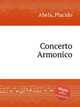 Concerto Armonico, Abela, Placido 