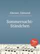 Sommernacht-Stndchen, Abesser, Edmund 
