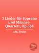 3 Lieder fr Soprano und Mnner-Quartett, Op.568, Abt, Franz 