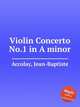 Violin Concerto No.1 in A minor, Accolay, Jean-Baptiste 