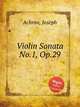 Violin Sonata No.1, Op.29, Achron, Joseph 