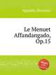 Le Menuet Affandangado, Op.15, Aguado, Dionisio 