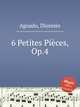 6 Petites Pices, Op.4, Aguado, Dionisio 