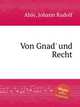 Von Gnad` und Recht, Ahle, Johann Rudolf 