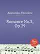 Romance No.2, Op.29, Akimenko, Theodore 