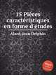 15 Pices caractristiques en forme d`tudes, Alard, Jean Delphin 