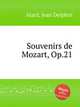 Souvenirs de Mozart, Op.21, Alard, Jean Delphin 