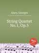String Quartet No.1, Op.5, Alary, Georges 