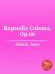 Rapsodia Cubana, Op.66, 