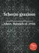 Scherzo grazioso, Albert, Heinrich (d. 1950) 
