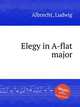 Elegy in A-flat major, Albrecht, Ludwig 