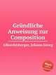 Grndliche Anweisung zur Composition, Albrechtsberger, Johann Georg 
