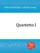 Quartetto I, Albrechtsberger, Johann Georg 
