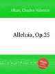 Alleluia, Op.25, Alkan, Charles-Valentin 