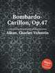 Bombardo-Carillon, Op.47, Alkan, Charles-Valentin 
