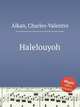 Halelouyoh, Alkan, Charles-Valentin 