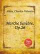 Marche funbre, Op.26, Alkan, Charles-Valentin 