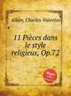 11 Pices dans le style religieux, Op.72, Alkan, Charles-Valentin 