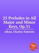 25 Preludes in All Major and Minor Keys, Op.31, Alkan, Charles-Valentin 