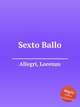 Sexto Ballo, Allegri, Lorenzo 