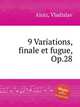 9 Variations, finale et fugue, Op.28, Aloiz, Vladislav 