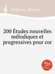 200 tudes nouvelles mlodiques et progressives pour cor, Alphonse, Maxime 