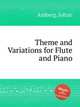 Theme and Variations for Flute and Piano, Amberg, Johan 