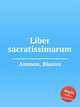 Liber sacratissimarum, Ammon, Blasius 