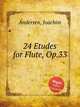 24 Etudes for Flute, Op.33, Andersen, Joachim 