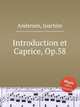 Introduction et Caprice, Op.58, Andersen, Joachim 