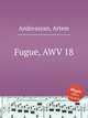 Fugue, AWV 18, Andreasyan, Artem 