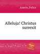 Alleluja! Christus surrexit, Anerio, Felice 