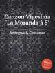 Canzon Vigesima `La Moranda 5`, Antegnati, Costanzo 