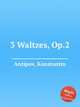 3 Waltzes, Op.2, Antipov, Konstantin 