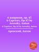 6 каприсов, op. 43. 6 Caprices, Op.43 by Arensky, Anton, А. Аренский 