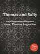 Thomas and Sally, Arne, Thomas Augustine 