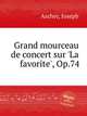 Grand mourceau de concert sur `La favorite`, Op.74, Ascher, Joseph 